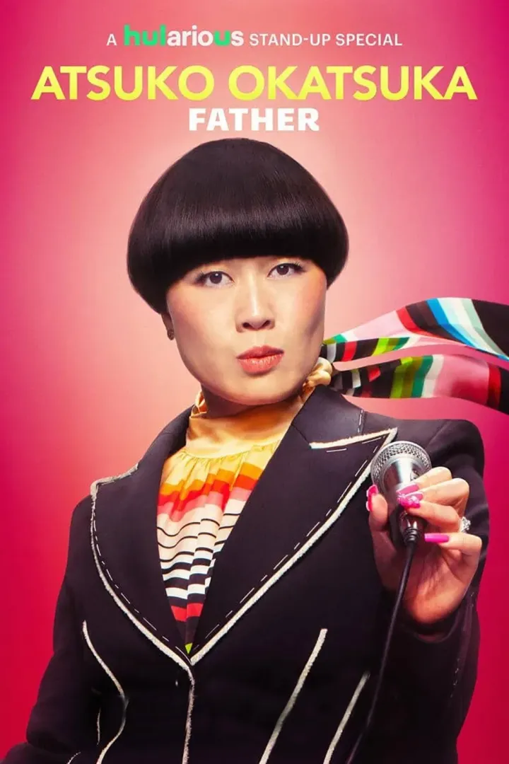 Atsuko Okatsuka: Father (2025) Download