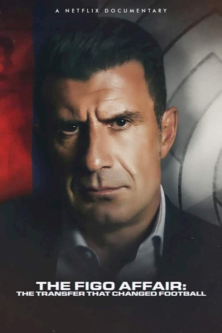 The Figo Affair: The Transfer that Changed Football (2022) Download